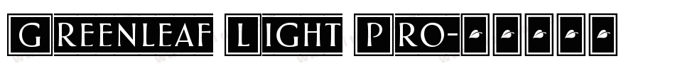 Greenleaf Light Pro字体转换